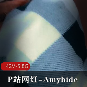 网红Amyhide全集合集：时长特写短剧老六资源，五毛包包剧情无保护观看